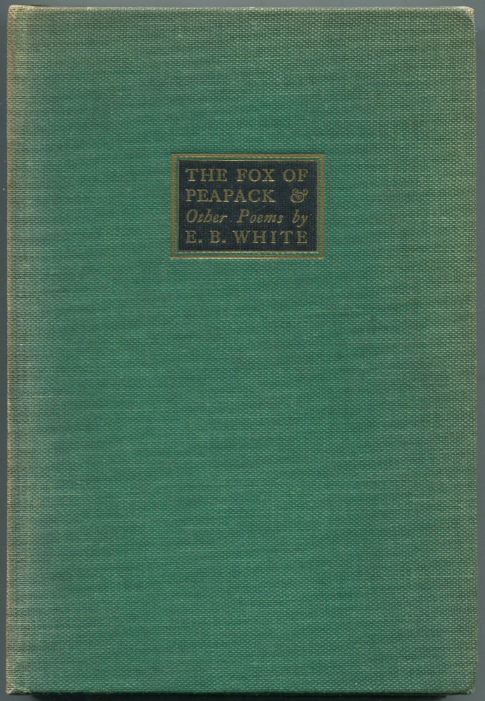 Item #460246 The Fox of Peapack and Other Poems. E. B. WHITE.
