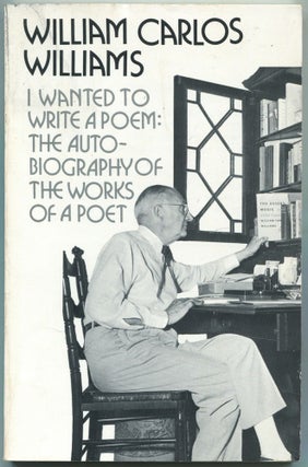 Item #460268 I Wanted to Write a Poem. The Autobiography of the Works of a Poet. Reported and...