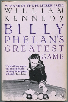 Item #460271 Billy Phelan's Greatest Game. William KENNEDY