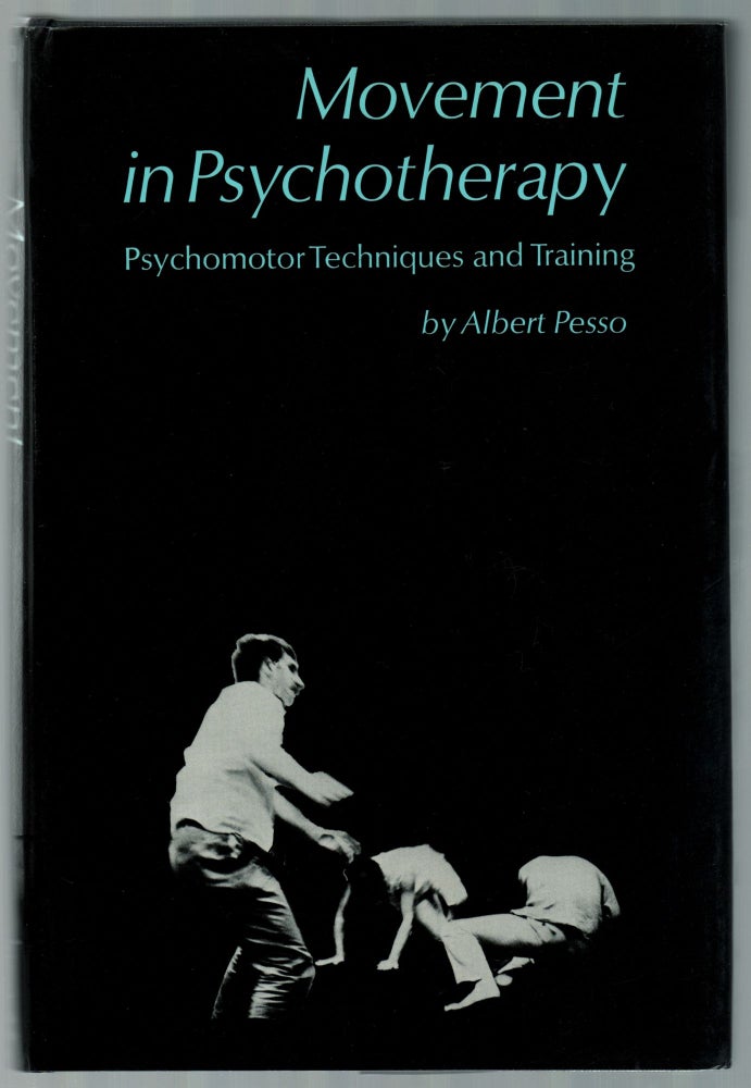 Item #460382 Movement in Psychotherapy: Psychomotor Techniques and Training. Albert PESSO.