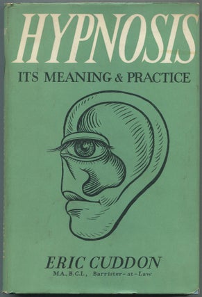 Item #460475 Hypnosis: Its Meaning and Practice. Eric CUDDON