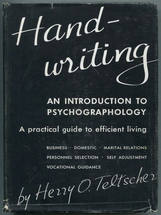 Handwriting: The Key to Successful Living. Henry O. TELTSCHER.