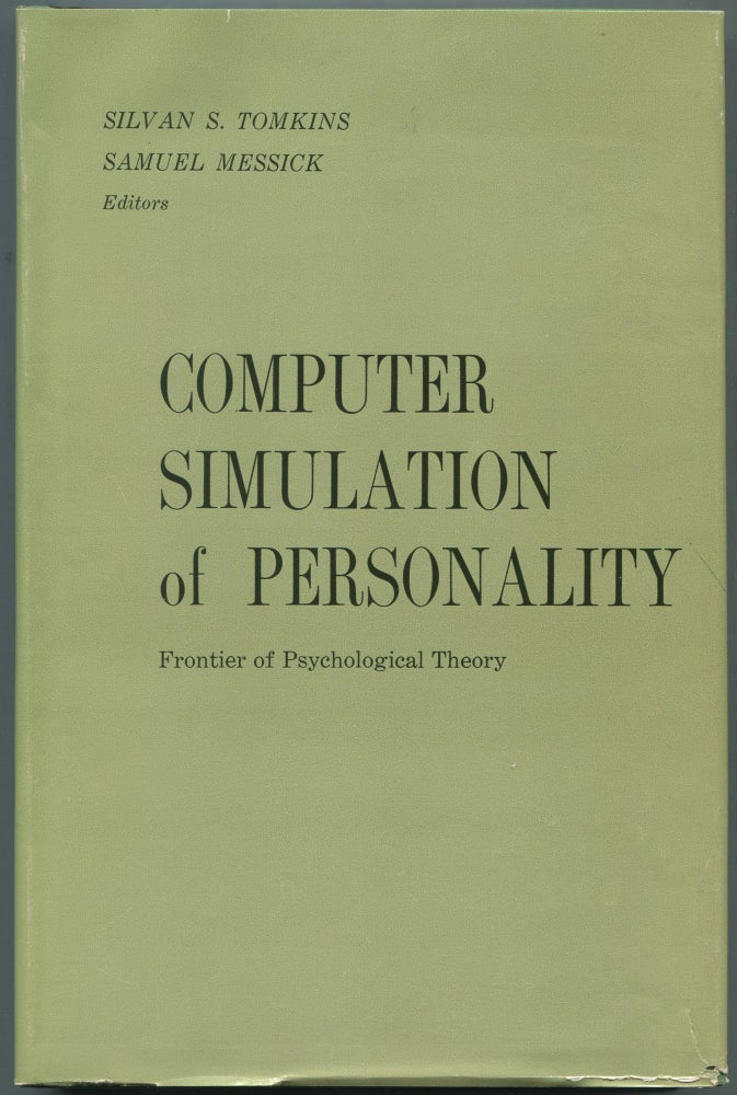 Computer Simulation of Personality: Frontier of Psychological Theory. Silvan S. and Samuel TOMKINS.