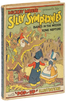 Item #460661 The "Pop-Up" Silly Symphonies Containing Babes in the Woods and King Neptune. [Cover...