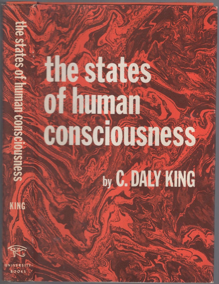 Item #460710 The States of Human Consciousness. C. Daly KING.