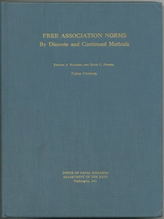 Item #460721 Free Association Norms by Discrete and Continued Methods. Edward A. BILODEAU, David...