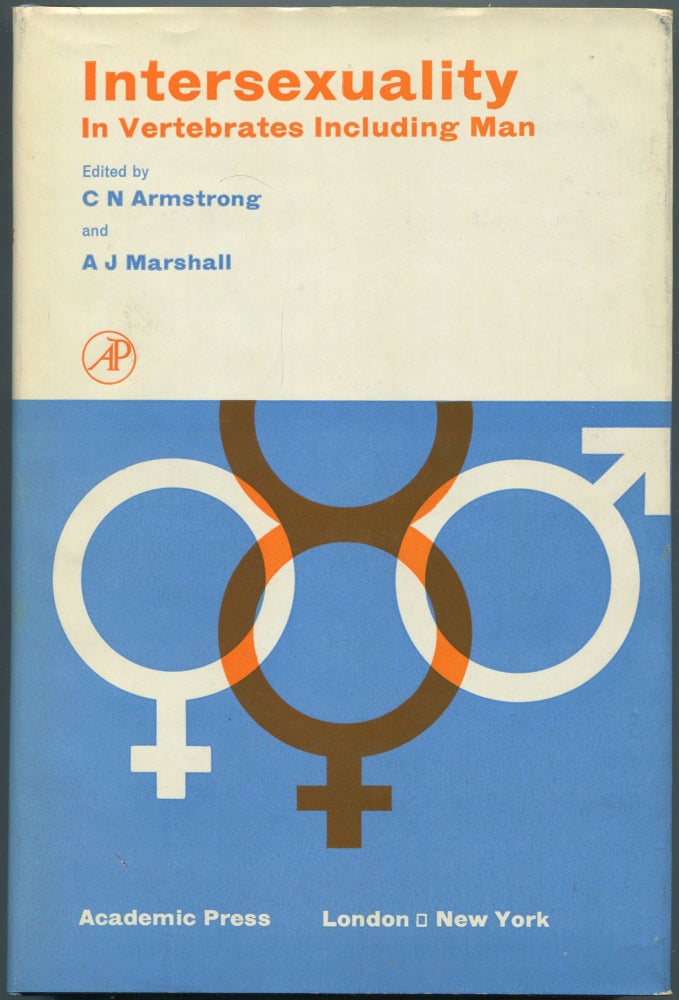 Item #460841 Intersexuality in Vertebrates Including Man. C. N. ARMSTRONG, A J. Marshall.