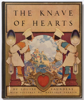 Item #461006 The Knave of Hearts. Louise SAUNDERS, Maxfield Parrish