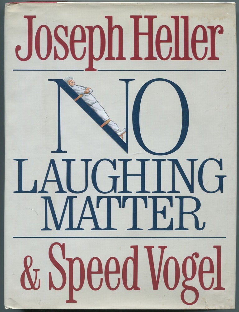 Item #461049 No Laughing Matter. Joseph HELLER, Speed Vogel.