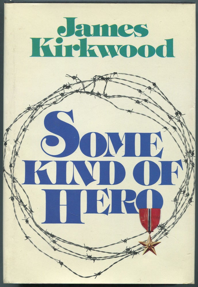 Item #461082 Some Kind of Hero. James KIRKWOOD.