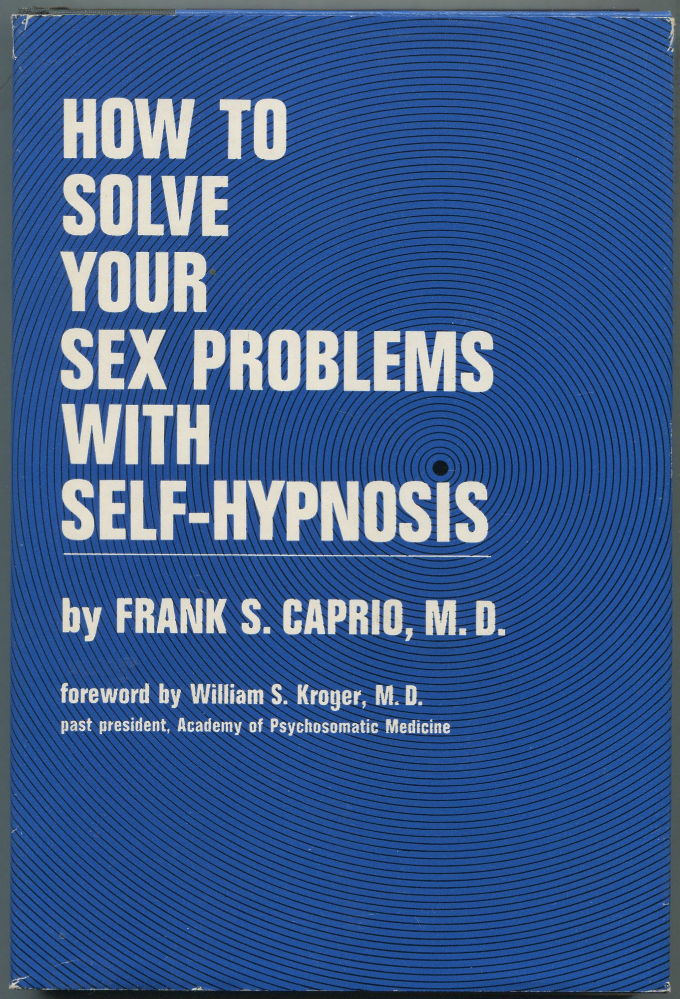 How to Solve your Sex Problems with Self-Hypnosis | Frank S. CAPRIO