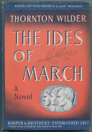 Item #461192 The Ides of March. Thornton WILDER