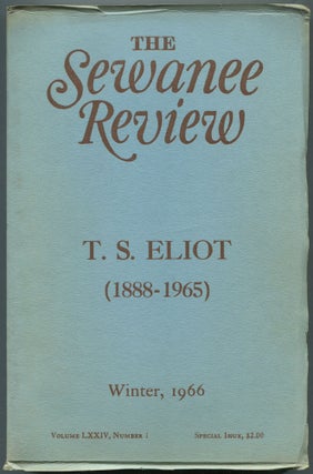 Item #461246 The Sewanee Review – T.S. Eliot (1888-1965). Winter, 1966