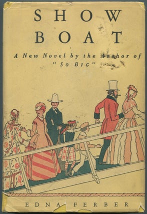 Item #461363 Show Boat. Edna FERBER
