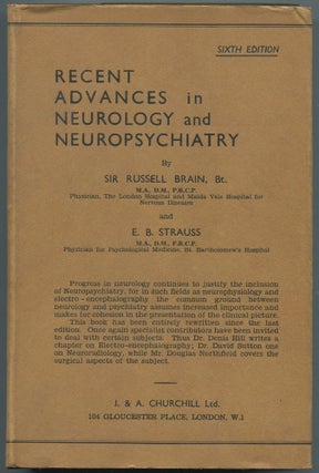 Item #461382 Recent Advances in Neurology and Neuropsychiatry. Sixth Edition. Russell BRAIN, E....