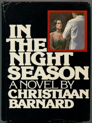 In the Night Season: A Novel. Dr. Christiaan BARNARD.
