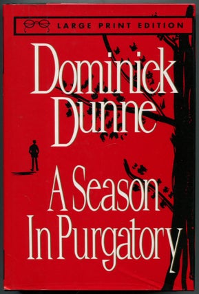 A Season in Purgatory. Dominick DUNNE.
