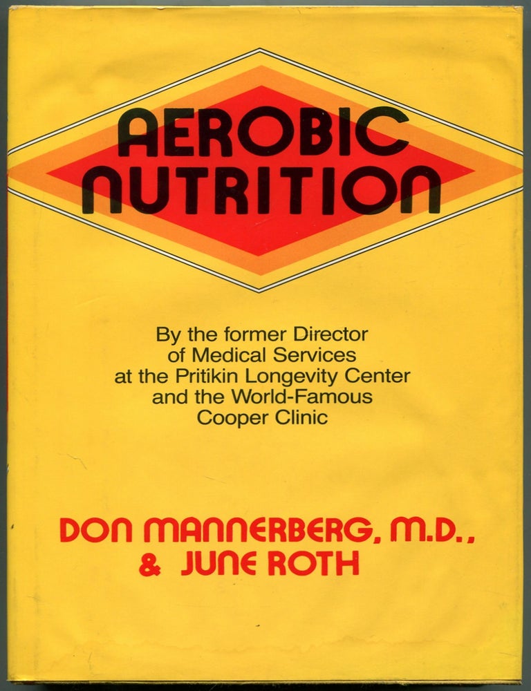 Item #461527 Aerobic Nutrition. Don MANNERBERG, June Roth.