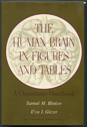 Item #461722 The Human Brain in Figures and Tables: A Quantitative Handbook. Samuil M. BLINKOV,...