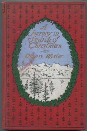 Item #461826 A Journey in Search of Christmas. Owen WISTER