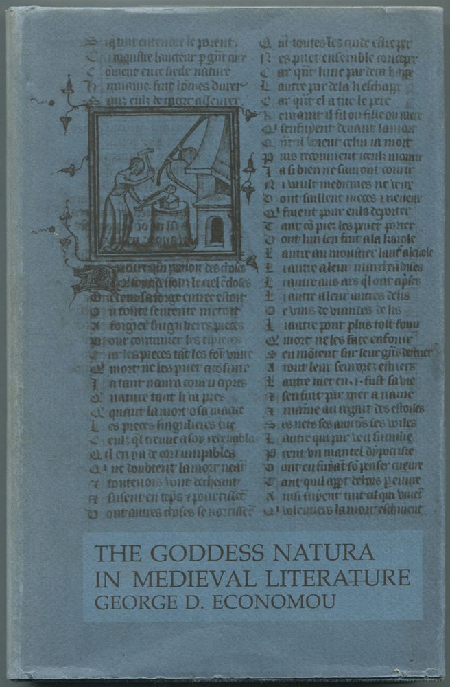 Item #461865 The Goddess Natura in Medieval Literature. George D. ECONOMOU.