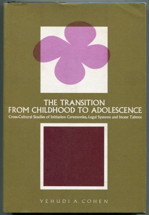 Item #461921 The Transition from Childhood to Adolescence: Cross-Cultural Studies of Initiation...