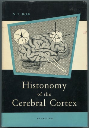 Item #461996 Histonomy of the Cerebral Cortex. S. T. BOK