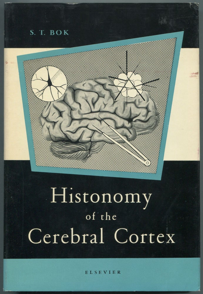 Item #461996 Histonomy of the Cerebral Cortex. S. T. BOK.