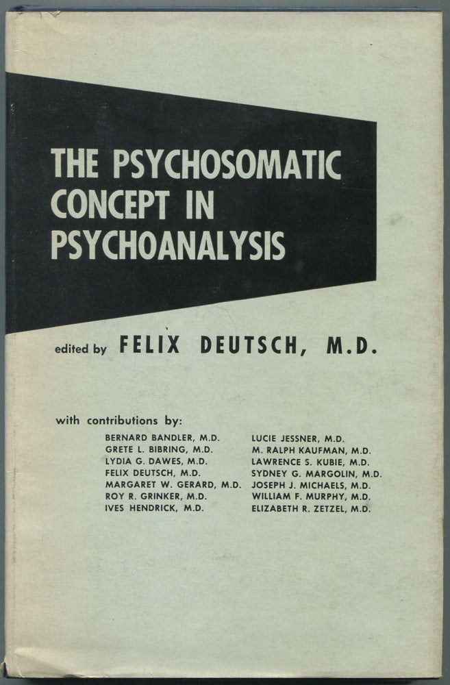 Item #462036 The Psychosomatic Concept in Psychoanalysis. Felix DEUTSCH.
