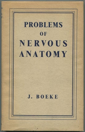 Item #462040 Problems of Nervous Anatomy. J. BOEKE