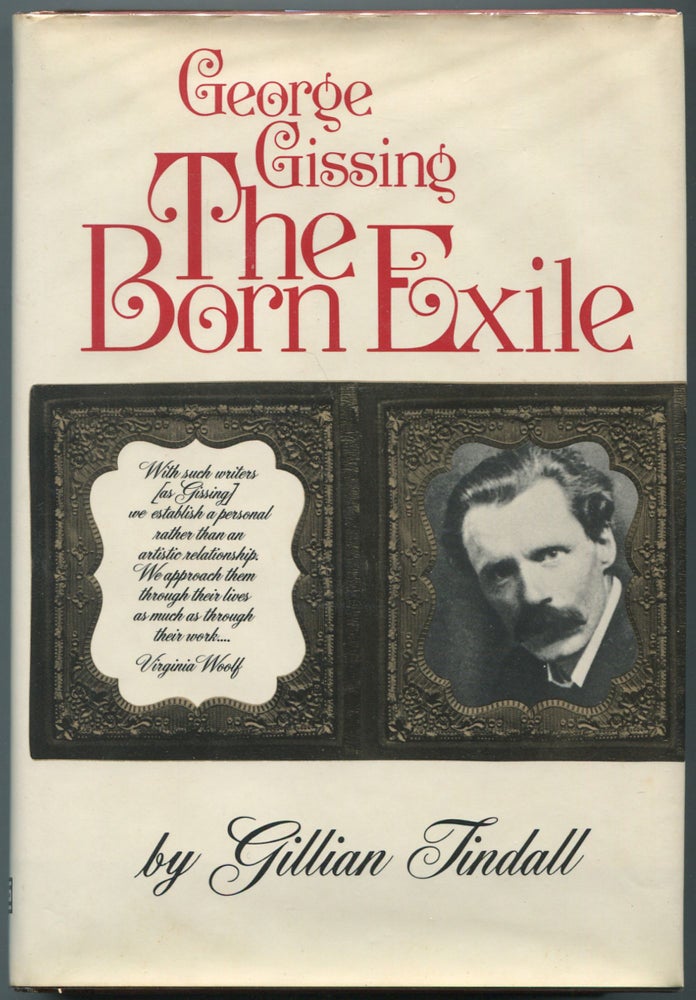Item #462081 George Gissing The Born Exile. Gillian TINDALL.