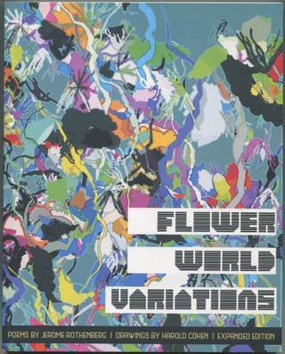 Flower World Variations: A Sequence of Songs from the Yaqui Deer Dance. Jerome Rothenberg.