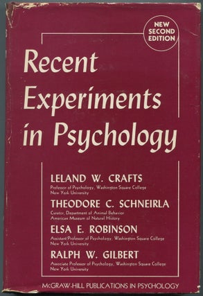 Item #462265 Recent Experiments in Psychology. Leland W. CRAFTS, Elsa E. Robinson, Theodore C....