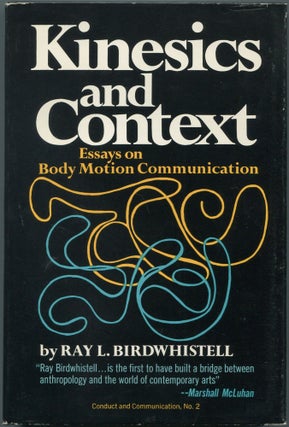 Item #462331 Kinesics and Context: Essays on Body Motion Communication. Ray L. BIRDWHISTELL