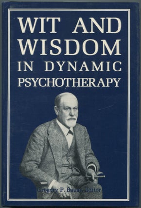 Item #462421 Wit and Wisdom in Dynamic Psychotherapy. Gregory P. BAUER