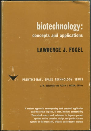 Item #462600 Biotechnology: Concepts and Applications. Lawrence J. FOGEL