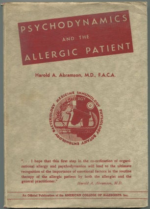 Item #462646 Psychodynamics and the Allergic Patient. Harold A. ABRAMSON