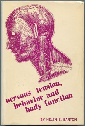 Item #462647 Nervous Tension, Behavior and Body Function. Helen B. BARTON