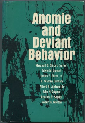 Item #462674 Anomie and Deviant Behavior: A Discussion and Critique. Marshall B. CLINARD