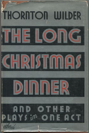 Item #462858 The Long Christmas Dinner and Other Plays in One Act. Thornton WILDER