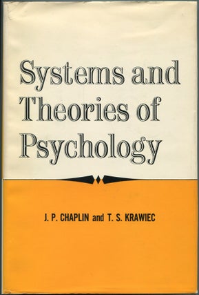 Item #463055 Systems and Theories of Psychology. J. P. CHAPLIN, T. S. Krawiec