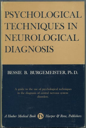 Item #463081 Psychological Techniques in Neurological Diagnosis. Bessie B. BURGEMEISTER