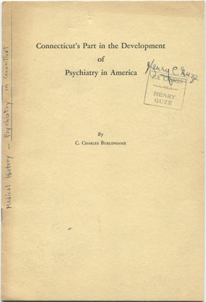 Item #463154 [Offprint]: Connecticut's Part in the Development of Psychiatry of America. C....