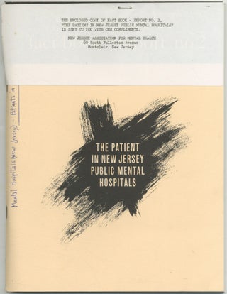 Item #463155 [Cover Title]: The Patient in New Jersey Public Mental Hospitals. Fact Book Report...