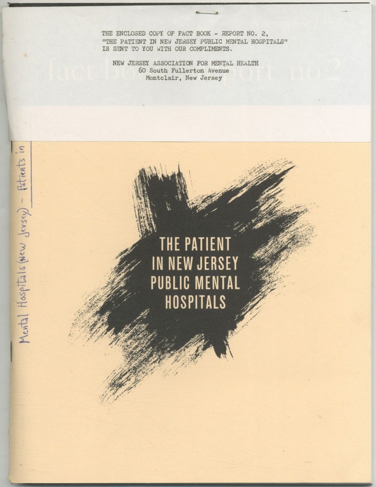 Item #463155 [Cover Title]: The Patient in New Jersey Public Mental Hospitals. Fact Book Report No. 2