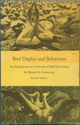 Item #463398 Bird Display and Behavior: An Introduction to the Study of Bird Psychology. Edward...