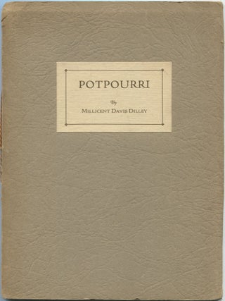 Potpourri. Millicent Davis DILLEY.