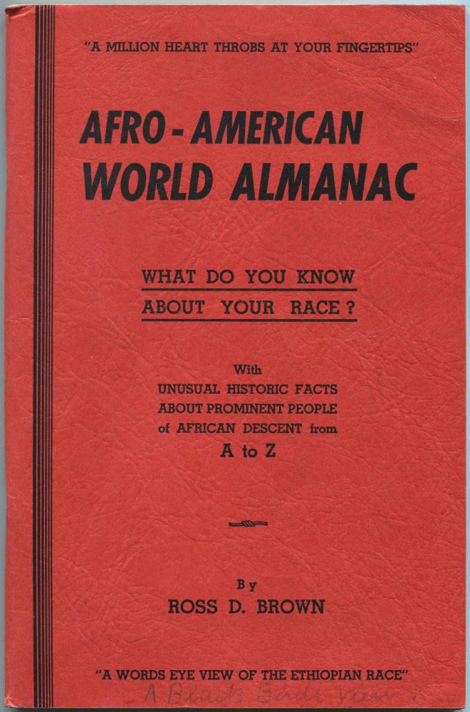 Item #463585 Afro-American World Almanac: What Do You Know About Your Race? With Unusual Historic Facts about Prominent People of African Descent from A to Z. "A Words Eye View of the Ethiopian Race" Ross D. BROWN.