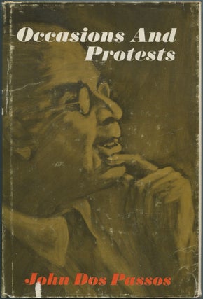 Item #463597 Occasions and Protests. John DOS PASSOS