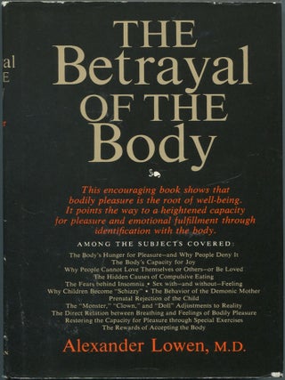 The Betrayal of the Body. Alexander LOWEN.